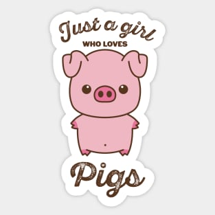 Just A Girl Who Loves Pigs Sticker